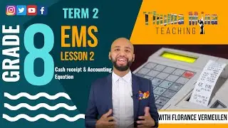 Grade 8 EMS | Term 2 Lesson 2 | Cash receipt & Accounting Equation