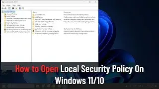 How to Open Local Security Policy (secpol.msc) On Windows 11/10 (Guide)