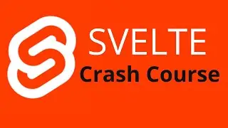 Svelte - Crash Course - Learn Svelte in Under 25 Minutes!