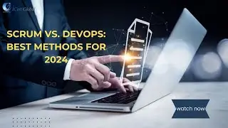 Scrum vs. DevOps: Best Methods for 2024 | iCert Global