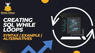 How To Create a SQL WHILE Loop- Syntax, Example & Alternatives