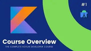 The Complete Kotlin Developer Course - Course Overview #1