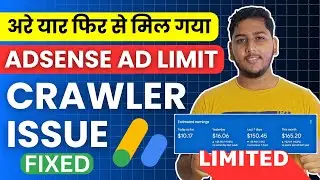 I Got Again AdSense Ad Limit | AdSense Ads Crawler Error | How to Fix Ad Limit