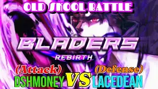 Bladers Rebirth- 1V1 Old School Blades! (Dshmoney VS LaceDean)