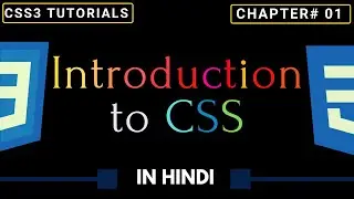 Introduction to CSS in Hindi | What is CSS | CSS Tutorials for Beginners in Hindi | CSS Tutorial# 1