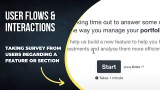 User Flows & Interactions - Taking Survey from users regarding a feature or section