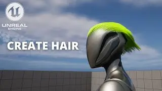 How to Create Hair in Unreal Engine 5 - Groom Tutorial