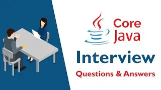 TOP 250+ Core Java Interview Questions and Answers 2019 - Core Java Interview Questions for free