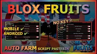 BLOX FRUITS Script Mobile UPDATE 19 AUTO FARM | AUTO RAID | MASTERY | BOSS FARM | MAGNET (NO KEY)