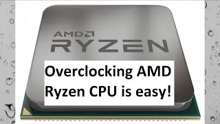 How to Overclock AMD Ryzen CPU - Part 1. Cores. AM4. 1600, 2600, 5600x, 3100, 3600, 2700, 5800x etc.