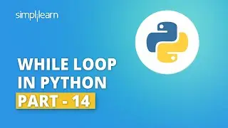 While Loop In Python - 14 | Introduction To While Loop In Python | Python Loops Tutorial|Simplilearn