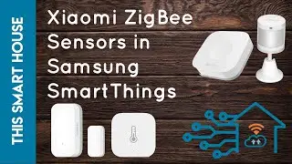 Using Xiaomi Aqara Sensors with Samsung SmartThings