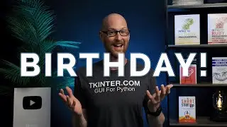 It's My Birthday!  - Tkinter.com