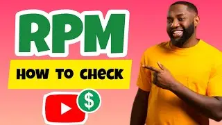 How to Check the RPM of Your YouTube Channel