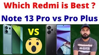 Which Redmi phone is best for Camera | Redmi note 13 pro 5g vs Redmi note 13 pro plus 5g Comparison