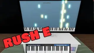 RUSH E on ROBLOX PIANO but it's transposed