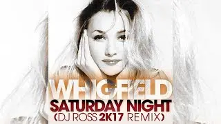 Whigfield - Saturday Night (DJ Ross 2K17 Remix) [Official]
