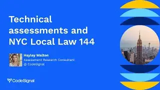 Webinar: What You Need to Know About Technical Assessments & NYC Local Law 144