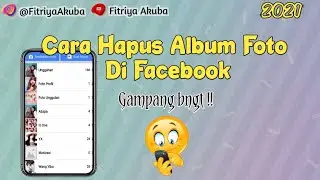 Cara Hapus Album Foto Di Facebook 2021 || FitriyaAkuba