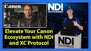 Elevate Your Canon Ecosystem with NDI and XC Protocol