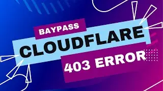 Scrape Websites with 403 Errors and bypass cloudflare