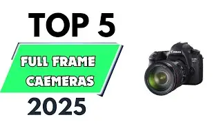 Top 5 best Full Frame Cameras of 2025 [don’t buy one before watching this]