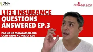 CASH VALUE... Paano malalaman? Your Life Insurance Questions Answered Ep3