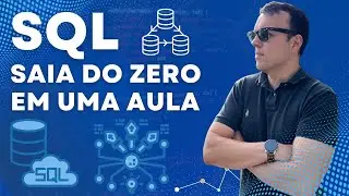 SQL Saia do ZERO em APENAS UMA AULA