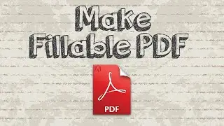 How to create a fillable PDF