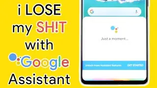 When Google Assistant Doesn't Work...