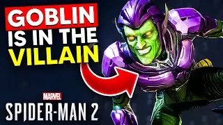 Is Green Goblin The *MAIN VILLAIN* In Marvel's Spider-Man 2?