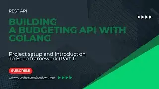 Rest API: Introduction to Echo Framework (Building a Budgeting Backend with Golang Part 1)