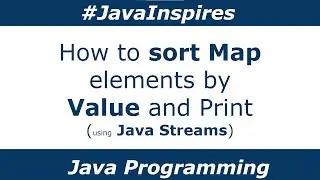 How to sort Map elements byKey and Print (using Java Streams) | Java Inspires