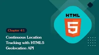Unleashing the Power of HTML 5: Continuous Location Tracking with HTML5 Geolocation API