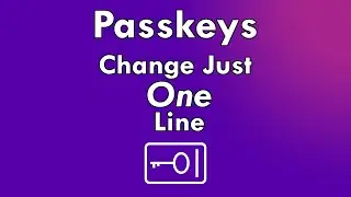 Add Passkey Authentication - Change 1 line of code!