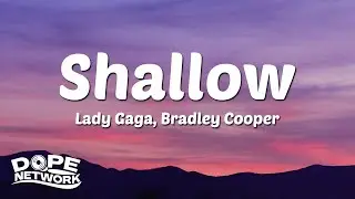 Lady Gaga, Bradley Cooper - Shallow (Lyrics)