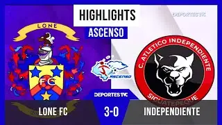 Lone FC 3 - 0 Independiente | Semifinal ida - Clausura 2024 | Liga de Ascenso Honduras