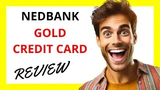 🔥 Nedbank Gold Credit Card Review