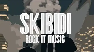 Skibidi - RockIt Music (Lyrics)