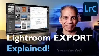 Lightroom Classic Exports – Everything You Need to Know