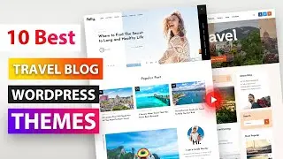 Best WordPress Themes for Travel Blogs 2022 | Top 10 WordPress Themes for Blog or Agency | Listerr