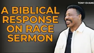 Missionary Pastor - A Biblical Response on Race Sermon | Tony Evans 2023