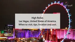 High Roller, Las Vegas Guide - What to do, When to visit, How to reach, Cost  Tripspell