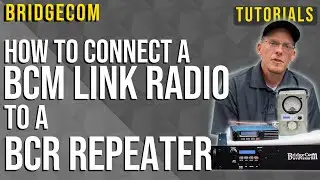 How To Connect A BCM Link Radio to a BCR Repeater