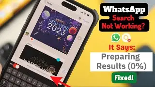 Fix- WhatsApp Messages Search Not Working on iPhone! [It Says Preparing Results 0%]