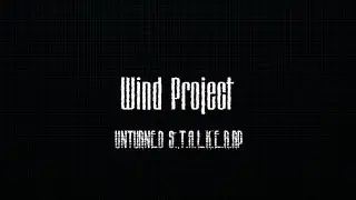 Wind Project | S.T.A.L.K.E.R. RP SERVER | TEASER