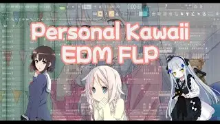 Professional Kawaii EDM Track + FLP