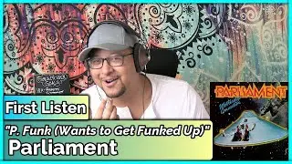 Parliament- P-Funk (Wants to Get Funked Up) REACTION & REVIEW