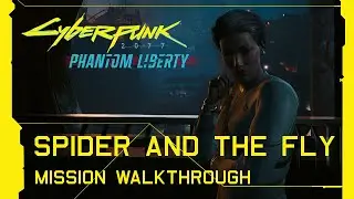 Cyberpunk 2077: Phantom Liberty - Spider And The Fly Mission Walkthrough [Update 2.0]