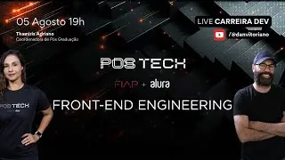 Carreira Dev - Pós Tech Front-End Engineering FIAP - Com Profs. Thamiris e Rubens